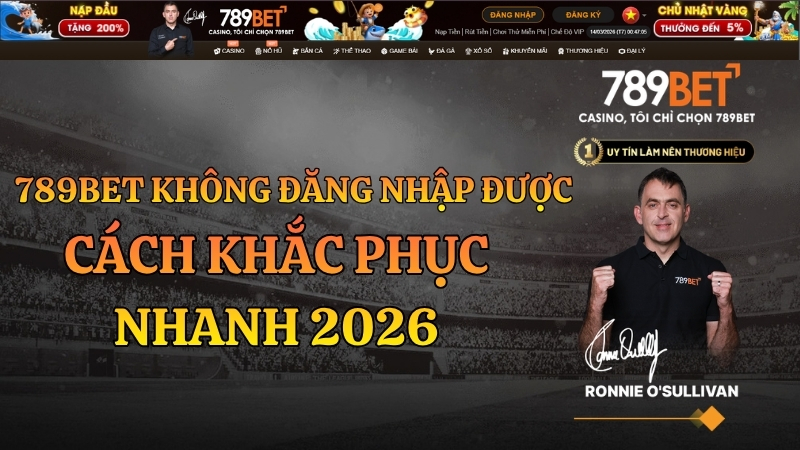 789BET Không Đăng Nhập Được – Cách Xử Lý Nhanh